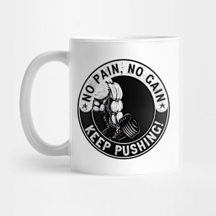 Motivational slogan for gym fans. Mug